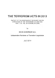 The Terrorism Acts in 2013 : report of the independent reviewer on the operation of the Terrorism Act 2000 and part 1 of the Terrorism Act 2006