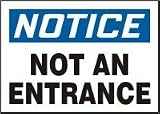 NOTICE Not An Entrance 10 x 14 Plastic Sign