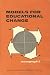 Books : Models for educational change; (Southwest Educational Development Laboratory. Monograph 2)
