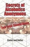 Secrets of Alcoholics Anonymous Everyone Should Know