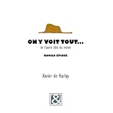 On y voit tout... de l'autre c�t� du miroirpar Xavier de Harlay
