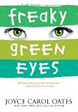 Freaky Green Eyes (03) by Oates, Joyce Carol [Paperback (2005)]