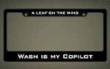 Wash Is My Copilot License Plate Frame