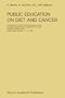 Public Education on Diet and Cancer (Developments in Oncology)