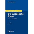 Die Europ�ische Union: Europarecht und Politik
