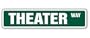 THEATER -Street Sign- movie home theatre theaters new