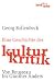 Produkt-Bild: Eine Geschichte der Kulturkritik: Von Rousseau bis G&uuml;nther Anders