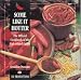 Books : Some Like It Hotter: The Official Cookbook of the Galvanized Gullet (101 Productions (Series).)