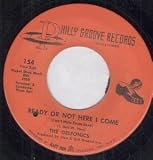 READY OR NOT HERE I COME 7" (45) US PHILLY GROOVE 1968 B/W SOMEBODY LOVES YOU (154) DELETION HOLE TO LABEL