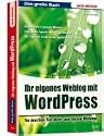 Das grosse Buch. Eigene Weblogs mit WordPress