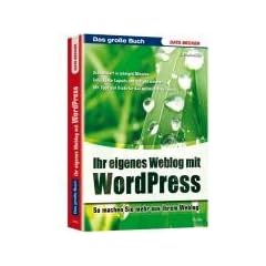 Das grosse Buch. Eigene Weblogs mit WordPress