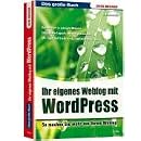 Das grosse Buch. Eigene Weblogs mit WordPress