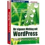Das grosse Buch. Eigene Weblogs mit WordPressvon "Gabriele Frankem�lle"