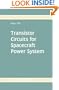 Transistor Circuits for Spacecraft Power System