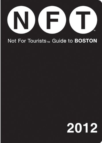 Not For Tourists Guide to Boston: 2012