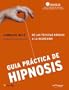 Guia practica de Hipnosis (Spanish Edition)