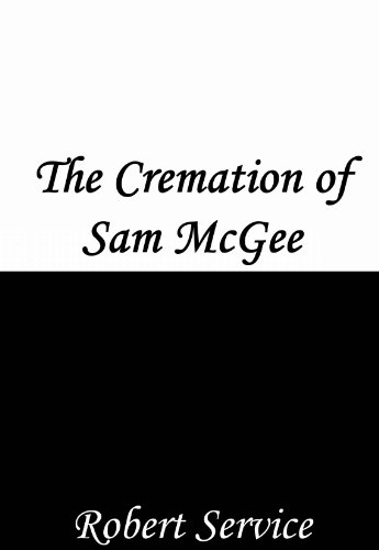 The Cremation of Sam McGee
