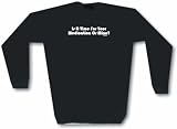 Is It Time For Your Medication Or Mine? Men's Sweat Shirt in 2 colors Small thru 3XL