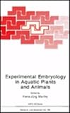 Experimental embryology in aquatic plants and animals