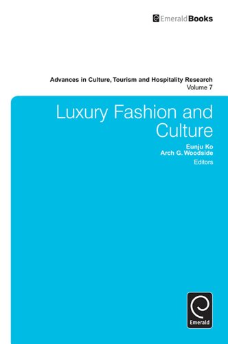 Luxury Fashion and Culture: 7 (Advances in Culture, Tourism and Hospitality Research)