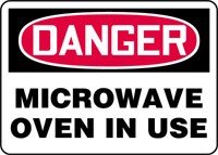 DANGER MICROWAVE OVEN IN USE 10" x 14" Dura Fiberglass Sign