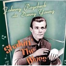 Shakin the Blues by Johnny Paycheck