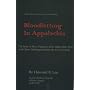 Bloodletting in Appalachia: The Story of West Virginia's Four Major Mine Wars and Other Thrilling Incidents of Its Coal Fields