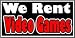 We Rent Video Games Backlit Sign 20 x 36