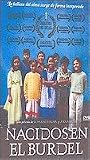 Nacidos en un Burdel (Born into brothels) [NTSC/REGION 1 & 4. IMPORT-LATIN AMERICA] by: Ross Kauffman & Zana Briski (Spanish subtitles)