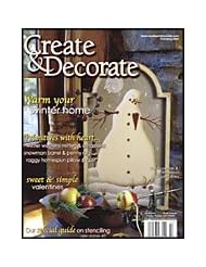 From Amazon.com. Click for details:
 Book: Create & Decorate, February 2004. (Warm Your Winter Home, Primitives With a Heart, Sweet and Simple Valentines, Special Guide on Stenciling) - All American Crafts, Inc. Book: Create & Decorate, February 2004. (Warm Your Winter Home, Primitives With a Heart, Sweet and Simple Valentines, Special Guide on Stenciling) - All American Crafts, Inc.