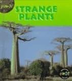 Strange Plants