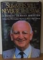 Summers Will Never be the Same: Tribute to Brian Johnston