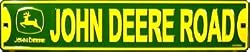 John Deere Rd Sign (24"x5")