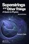 Superstrings and Other Things: A Guide to Physics, Second Edition