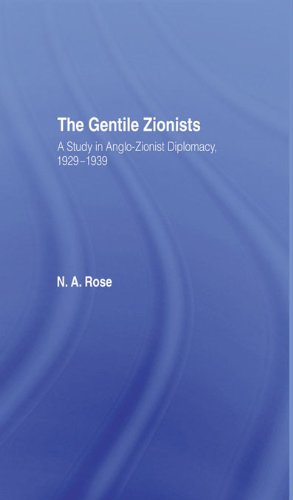 The Gentile Zionists: A Study in Anglo-Zionist Diplomacy 1929-1939