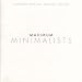 Maximum Minimalists