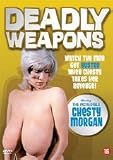 DEADLY WEAPONS