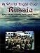 A World Flight Over Russia (2nd ed) at Amazon Books: 31HsUexq7dL._SL75_