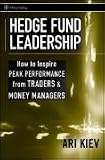 img - for Hedge Fund Leadership: How To Inspire Peak Performance from Traders and Money Managers (Wiley Trading) book / textbook / text book