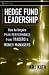 Hedge Fund Leadership: How To Inspire Peak Performance from Traders and Money Managers (Wiley Trading) Hedge Fund Leadership: How To Inspire Peak Performance from Traders and Money Managers (Wiley Trading) cover image