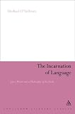 The incarnation of language : Joyce, Proust and a philosophy of the flesh