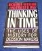 Books : Thinking in Time (the Uses of History for Decision Makers)