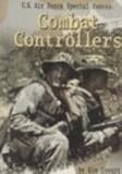 U.S. Air Force Special Forces: Combat Controllers (Warfare and Weapons)