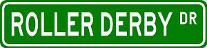 ROLLER DERBY Street Sign - Sport Sign - High Quality Aluminum Street Sign