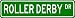ROLLER DERBY Street Sign - Sport Sign - High Quality Aluminum Street Sign