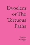 Ewoclem or The Tortuous Paths
