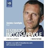 Testimone inconsapevole letto da Gianrico Carofiglio. Audiolibro.