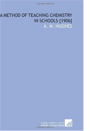 A Method of Teaching Chemistry in Schools [1906] 