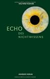 Echo des Nichtwissens - Wolfram Hogrebe