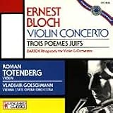 Bloch: Violin Concerto and Trois Poemes Juifs